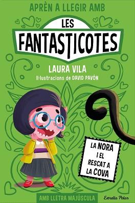 APRÈN A LLEGIR AMB LES FANTASTICOTES 4. LA NORA I EL RESCAT A LA COVA | 9788413895567 | VILA, LAURA | Llibreria L'Illa - Llibreria Online de Mollet - Comprar llibres online