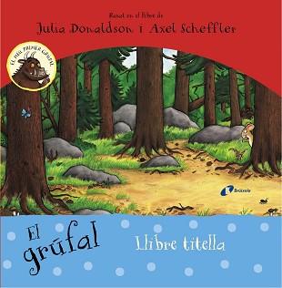 EL GRÚFAL. LLIBRE TITELLA | 9788499067438 | DONALDSON, JULIA | Llibreria L'Illa - Llibreria Online de Mollet - Comprar llibres online