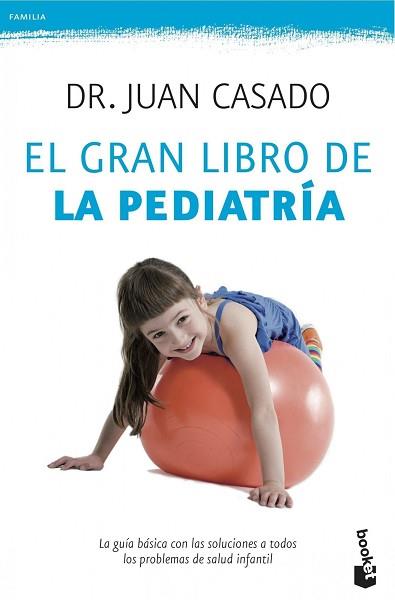GRAN LIBRO DE LA PEDIATRÍA, EL | 9788408039792 | CASADO, JUAN