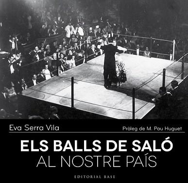 BALLS DE SALÓ AL NOSTRE PAÍS | 9788416166237 | SERRA I VILA, EVA | Llibreria L'Illa - Llibreria Online de Mollet - Comprar llibres online