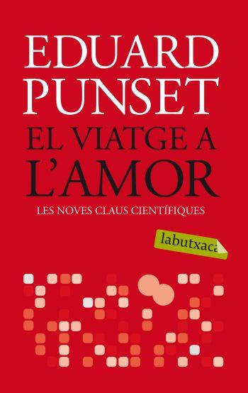 VIATGE A L'AMOR, EL | 9788492549689 | PUNSET, EDUARD | Llibreria L'Illa - Llibreria Online de Mollet - Comprar llibres online