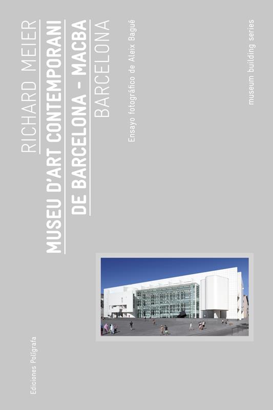 MACBA - MUSEU D'ART CONTEMPORANI DE BARCELONA | 9788434312562 | MEIER RICHARD