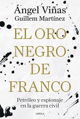 ORO NEGRO DE FRANCO, EL | 9788491998181 | VIÑAS, ÁNGEL/MARTÍNEZ MOLINOS, GUILLEM | Llibreria L'Illa - Llibreria Online de Mollet - Comprar llibres online