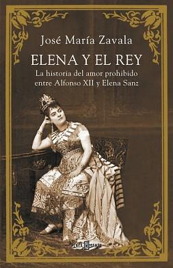 ELENA Y EL REY | 9788401347955 | ZAVALA, JOSE MARIA | Llibreria L'Illa - Llibreria Online de Mollet - Comprar llibres online