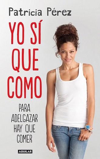 YO SÍ QUE COMO | 9788403013827 | PEREZ FERNANDEZ, PATRICIA | Llibreria L'Illa - Llibreria Online de Mollet - Comprar llibres online