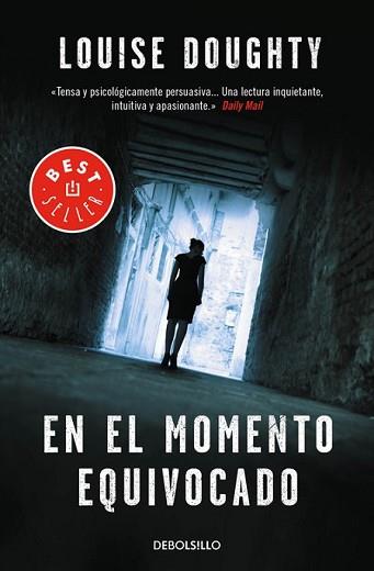 EN EL MOMENTO EQUIVOCADO | 9788490628300 | DOUGHTY, LOUISE | Llibreria L'Illa - Llibreria Online de Mollet - Comprar llibres online