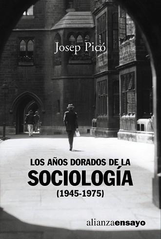 AÑOS DORADOS DE LA SOCIOLOGIA (1945-1975), LOS | 9788420637020 | PICO, JOSEP | Llibreria L'Illa - Llibreria Online de Mollet - Comprar llibres online