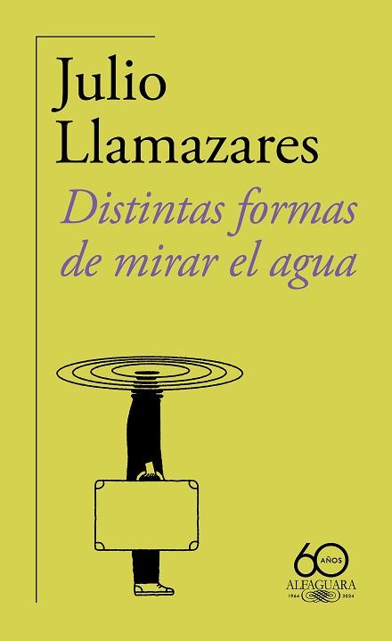 DISTINTAS FORMAS DE MIRAR EL AGUA | 9788420478500 | LLAMAZARES, JULIO | Llibreria L'Illa - Llibreria Online de Mollet - Comprar llibres online