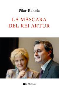 MASCARA DEL REI ARTUR, LA | 9788482641201 | RAHOLA, PILAR | Llibreria L'Illa - Llibreria Online de Mollet - Comprar llibres online