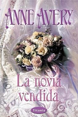 NOVIA VENDIDA, LA | 9788495752123 | AVERY, ANNE | Llibreria L'Illa - Llibreria Online de Mollet - Comprar llibres online