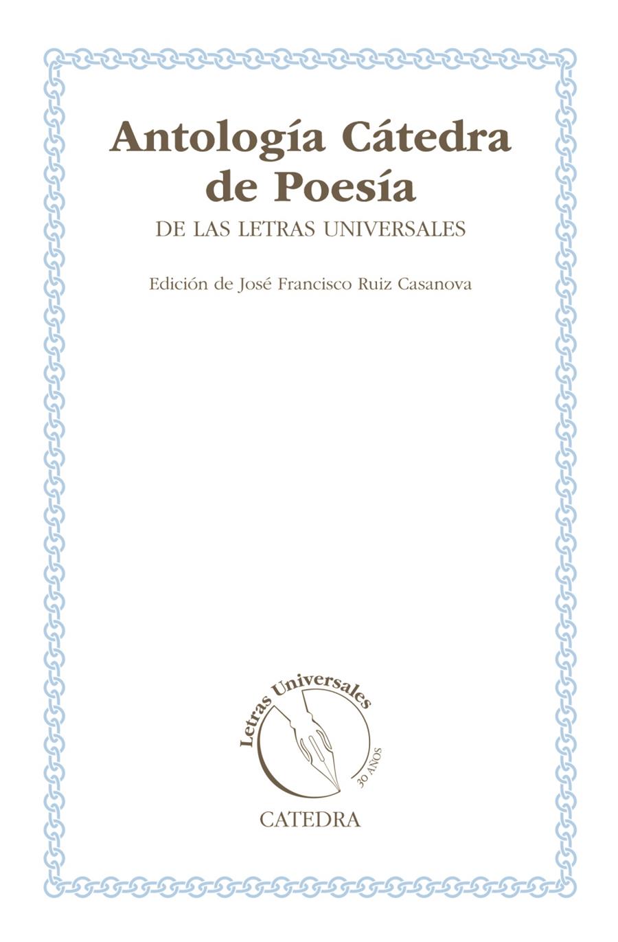 ANTOLOGÍA CÁTEDRA DE POESÍA DE LAS LETRAS UNIVERSALES | 9788437631769 | VARIOS AUTORES