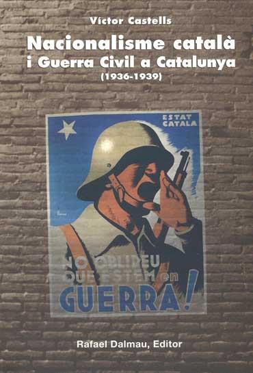 NACIONALISME CATALA I GUERRA CIVIL A CATALUNYA | 9788423206414 | CASTELLS, VICTOR