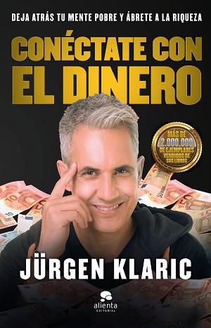 CONÉCTATE CON EL DINERO | 9788413440439 | KLARIC, JÜRGEN | Llibreria L'Illa - Llibreria Online de Mollet - Comprar llibres online