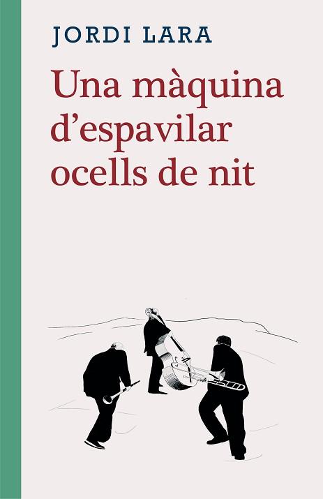 MÀQUINA D'ESPAVILAR OCELLS DE NIT, UNA | 9788416987580 | LARA SURIÑACH, JORDI | Llibreria L'Illa - Llibreria Online de Mollet - Comprar llibres online