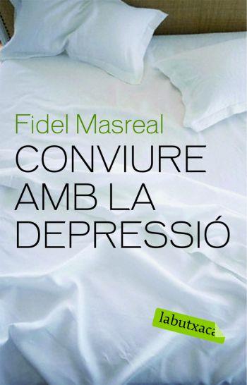 CONVIURE AMB LA DEPRESSIÓ | 9788492549610 | MASREAL, FIDEL | Llibreria L'Illa - Llibreria Online de Mollet - Comprar llibres online