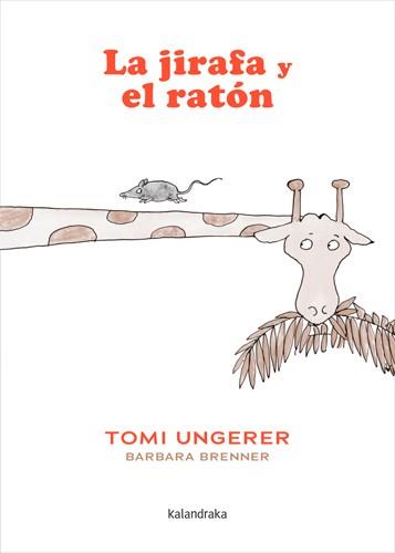 JIRAFA Y EL RATÓN, LA | 9788413434285 | BRENNER, BARBARA | Llibreria L'Illa - Llibreria Online de Mollet - Comprar llibres online