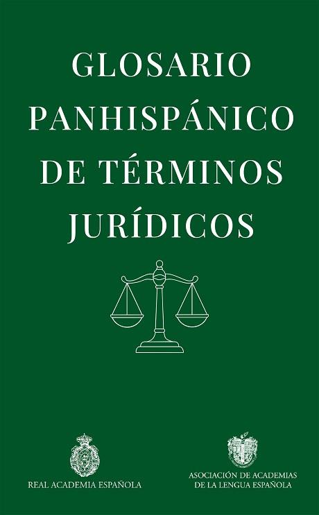 GLOSARIO PANHISPÁNICO DE TÉRMINOS JURÍDICOS | 9788467081107 | REAL ACADEMIA ESPAÑOLA | Llibreria L'Illa - Llibreria Online de Mollet - Comprar llibres online