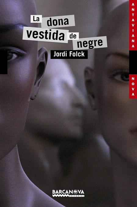 DONA VESTIDA DE NEGRE, LA | 9788448928766 | FOLCK GIL, JORDI | Llibreria L'Illa - Llibreria Online de Mollet - Comprar llibres online