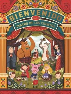 BIENVENIDO AL TEATRO DE LOS CUENTOS | 9788491826606 | ESCOBAR , PAOLA | Llibreria L'Illa - Llibreria Online de Mollet - Comprar llibres online