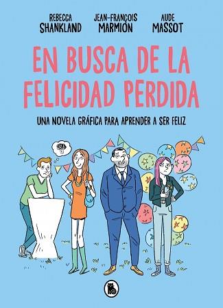 EN BUSCA DE LA FELICIDAD PERDIDA | 9788402431394 | SHANKLAND, REBECCA/MARMION, JEAN-FRANÇOIS | Llibreria L'Illa - Llibreria Online de Mollet - Comprar llibres online