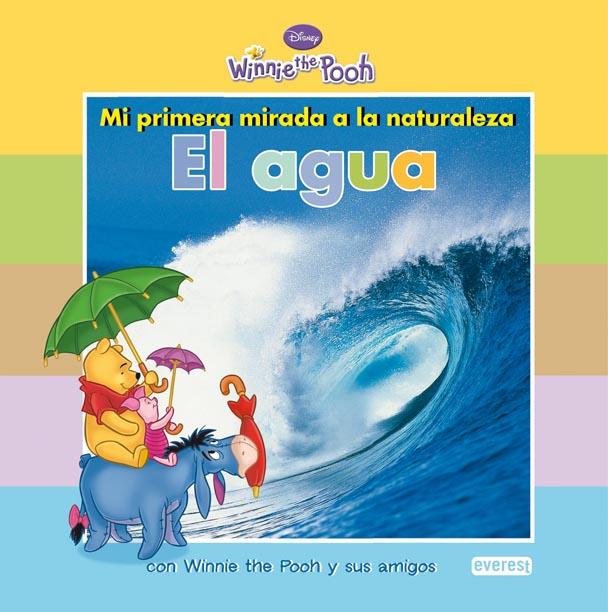 EL AGUA WINNIE THE POOH MI PRIMERA MIRADA A LA TIERRA | 9788444164342 | VV.AA.