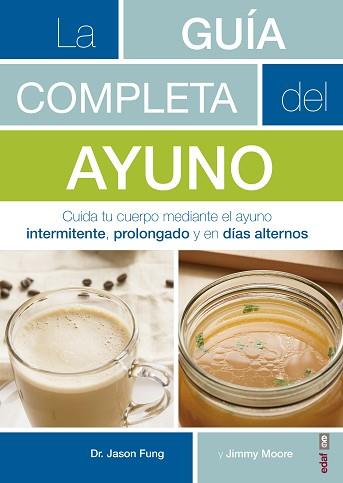 GUÍA COMPLETA DEL AYUNO, LA | 9788441438262 | FUNG, JASON/MOORE, JIMMY | Llibreria L'Illa - Llibreria Online de Mollet - Comprar llibres online