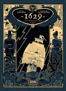 1629...O LA HORRIBLE HISTORIA DE LOS NÁUFRAGOS DEL YAKARTA. PRIMERA PARTE: EL BO | 9788467981971 | DORISON, XAVIER/THIMOTHEE MONTAIGNE