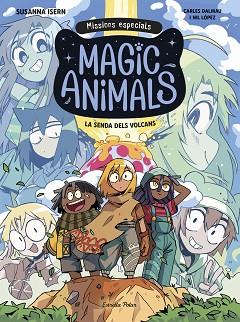 MAGIC ANIMALS. MISSIONS ESPECIALS 1. LA SENDA DELS VOLCANS | 9791387782665 | ISERN, SUSANNA/DALMAU, CARLES | Llibreria L'Illa - Llibreria Online de Mollet - Comprar llibres online