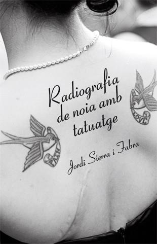 RADIOGRAFIA DE NOIA AMB TATUATGE | 9788424641436 | SIERRA I FABRA, JORDI | Llibreria L'Illa - Llibreria Online de Mollet - Comprar llibres online