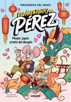 AVENTURAS DE PÉREZ 1 - MISIÓN JAPÓN: EL RETO DEL DRAGÓN, LAS | 9788427255852 | DEL MAZO, MARGARITA