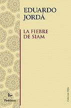 FIEBRE DE SIAM, LA | 9788499190068 | JORDA, EDUARDO | Llibreria L'Illa - Llibreria Online de Mollet - Comprar llibres online