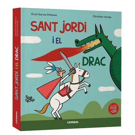 SANT JORDI I EL DRAC. FESTA GROSSA | 9788411583503 | GARCIA MOLSOSA, ORIOL | Llibreria L'Illa - Llibreria Online de Mollet - Comprar llibres online