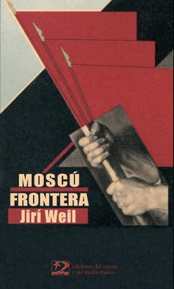 MOSCU-FRONTERA | 9788496327214 | WEIL, JIRI