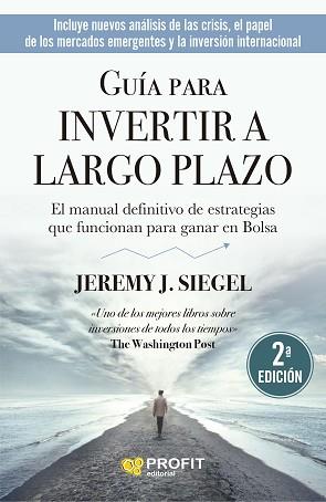 GUÍA PARA INVERTIR A LARGO PLAZO. N.E. | 9788418464829 | SIEGEL, JEREMY J. | Llibreria L'Illa - Llibreria Online de Mollet - Comprar llibres online