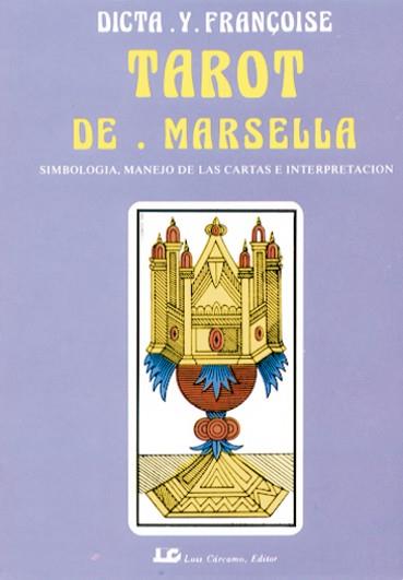 TAROT DE MARSELLA, EL | 9788476270806 | FRANÇOISE, DICTA