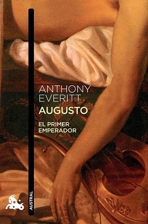 AUGUSTO: EL PRIMER EMPERADOR | 9788408013204 | EVERITT, ANTHONY