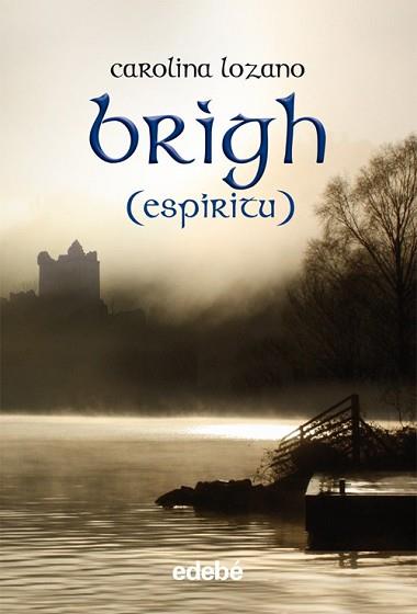 BRÌGH (ESPÍRITU) | 9788468303123 | LOZANO, CAROLINA
