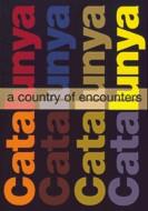CATALONIA A COUNTRY OF ENCOUNTERS | 9788439364412 | CATALUÑA. DEPARTAMENTO DE LA PRESIDENCIA