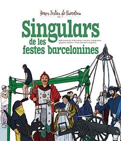SINGULARS DE LES FESTES BARCELONINES | 9788417756734 | CORDOMÍ, XAVIER/ALONSO CROZET, NICO/JUANOLO | Llibreria L'Illa - Llibreria Online de Mollet - Comprar llibres online