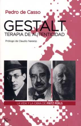 GESTALT TERAPIA DE AUTENTICIDAD | 9788472455528 | CASSO, PEDRO DE | Llibreria L'Illa - Llibreria Online de Mollet - Comprar llibres online
