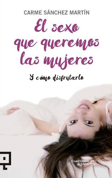 SEXO QUE QUEREMOS LAS MUJERES, EL | 9788416012954 | SÁNCHEZ MARTÍN, CARME | Llibreria L'Illa - Llibreria Online de Mollet - Comprar llibres online