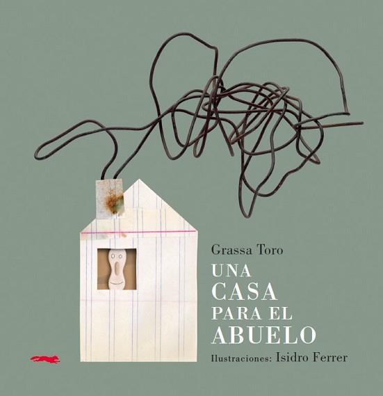 CASA PARA EL ABUELO, UNA | 9788494161971 | GRASSA TORO, CARLOS