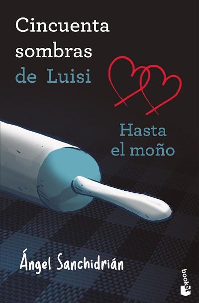 50 SOMBRAS DE LUISI. HASTA EL MOÑO | 9788445022146 | SANCHIDRIÁN, ÁNGEL | Llibreria L'Illa - Llibreria Online de Mollet - Comprar llibres online
