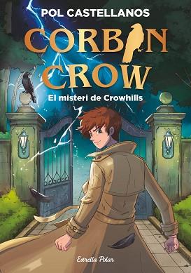 CORBIN CROW 1. EL MISTERI DE CROWHILLS | 9791388358098 | CASTELLANOS, POL | Llibreria L'Illa - Llibreria Online de Mollet - Comprar llibres online