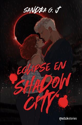 ECLIPSE EN SHADOW CITY | 9788408327059 | G. J., SANDRA | Llibreria L'Illa - Llibreria Online de Mollet - Comprar llibres online
