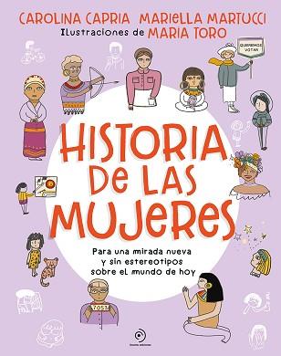 HISTORIA DE LAS MUJERES. PARA UNA MIRADA NUEVA SIN ESTEREOTIPOS SOBRE EL MUNDO D | 9788419004062 | CAPRIA, CAROLINA/MARIELLA, MARTUCCI | Llibreria L'Illa - Llibreria Online de Mollet - Comprar llibres online