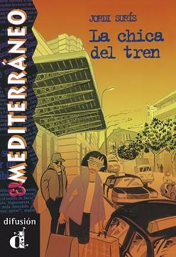 CHICA DEL TREN, LA | 9788489344723 | SURÍS JORDÀ, JORDI | Llibreria L'Illa - Llibreria Online de Mollet - Comprar llibres online