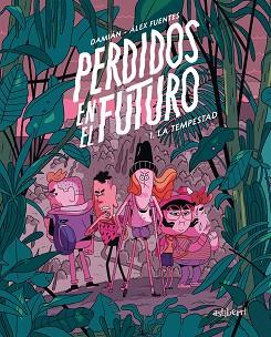 PERDIDOS EN EL FUTURO 1. LA TEMPESTAD | 9788418909153 | FUENTES, ÀLEX/CAMPANARIO, DAMIÁN | Llibreria L'Illa - Llibreria Online de Mollet - Comprar llibres online