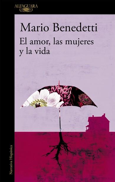AMOR LAS MUJERES Y LA VIDA, EL | 9788420477343 | BENEDETTI, MARIO | Llibreria L'Illa - Llibreria Online de Mollet - Comprar llibres online