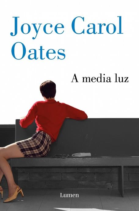 A MEDIA LUZ | 9788426433688 | OATES, JOYCE CAROL | Llibreria L'Illa - Llibreria Online de Mollet - Comprar llibres online